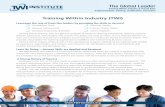 Th a adr - twi-institute.org · TWI Program Modules Job Instruction Training (JI) Quickly training employees to do a job correctly, safely, and conscientiously The demands of developing