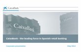 CaixaBank - the leading force in Spanish retail banking · Peer group includes: BBVA, BKIA, Popular + Pastor, Sabadell and Grupo Santander Spain Banca Cívica pro forma for the extraordinary