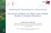 Pan-African (PASER) and TREAT Asia (TASER) Studies to ...hivforum.org/storage/documents/2016/NIH/session 6_2 - paser - hamers.pdf · 15.06.2016 · Monitoring HIV Drug Resistance