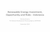 Renewable Energy Investment, Opportunity and Risks - Indonesia · Geothermal Potential Distribution and Installed Capacity Location Resources (MWe) Reserve (MWe) Installed Capacity