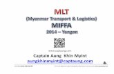 Captain Aung Khin Myint aungkhinmyint ... · Freight forwarder means the person or company, as an agent, concluding a contract with a customer on freight forwarding services relating