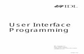 User Interface Programming - Department of Geological and ... · 8 Chapter 1: Overview of User Interface Options User Interface Options in IDL User Interface Programming User Interface