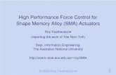High Performance Force Control for Shape Memory Alloy (SMA ...royfeatherstone.org/talks/SMAforceCtrl.pdf · 3 The Shape Memory Effect The effect is caused by a transformation between