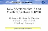 New developments in Soil Moisture Analysis at DWD filemoisture through stomata resistance. Sensitivity of 2m temperature on soil moisture root k root root pwp s s s k a f LAI z dz