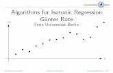 Algorithms for Isotonic Regression - inf.fu-berlin.de fileGunter Rote, Freie Universitat Berlin Algorithms for Isotonic Regression Graduiertenkolleg MDS, Berlin, 4. 2. 2013 Objective