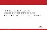 THE GENEVA CONVENTIONS OF 12 AUGUST 1949 - icrc.org · Mission The International Committee of the Red Cross (ICRC) is an impartial, neutral and independent organization whose exclusively