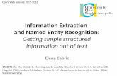 Information Extraction and Named Entity ... -  · •Relation Extraction •Event Extraction •Knowledge Base Inference Knowledge base population subtasks. Named Entity Recognition
