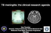 TB meningitis: the clinical research agenda - oucru.org · High-dose Rifampicin for the Treatment of Tuberculous Meningitis: a Dose- finding Study (ReDEFINe) (Indonesia – not recruiting)
