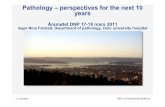 Pathology – perspectives for the next 10 years ved Farstad OUS.pdf · Pathology – perspectives for the next 10 years Årsmøtet DNP 17-18 mars 2011 Inger Nina Farstad, Department
