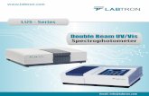 Double Beam UV/Vis - labsearch.com fileDouble Beam UV/Vis Spectrophotometer LUS-B10 Application Labtron LUS-B10 is fully automated with improved and optimized optical path design giving