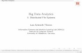 Big Data Analytics - 3. Distributed File Systems · BigDataAnalytics BigDataAnalytics 3. DistributedFileSystems LarsSchmidt-Thieme Information Systems and Machine Learning Lab (ISMLL)