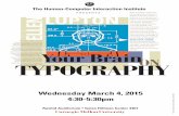 your Brainon TypographyHow Posters Work (May, 2015). · Wednesday March 4, 2015 4:30-5:30pm The Human-Computer Interaction Institute presents: Rashid Auditorium • Gates Hillman