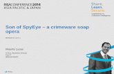 Son of SpyEye – a crimeware soap opera - rsaconference.com · “Fox are different, they focus on the evolving criminal ecosystem, they track Actors, they provide global visibility