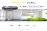 Solar CeilingFan - solairworld.com · Ceiling Fan 42 inch (1067mm) Solar Power Supply Mode Powered by solar panel in day time, battery power involved when sunlight is weak; powered