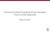 Communicating Emerging Drug Therapies Prior to FDA Approval · 4 Pre-approval communications Barriers to Communications Under Current FDA Regulations 21 C.F.R. § 312.7 Promotion