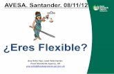 AVESA. Santander. 08/11/12 - jornadasavesa.com · AVESA. Santander. 08/11/12 ¿Eres Flexible? ! Ana Solís Teja, Lead Veterinarian. Food Standards Agency, UK ana.solis@foodstandards.gsi.gov.uk
