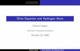 Dirac Equation and Hydrogen Atom - theorie.ikp.physik.tu ... · The Dirac Equation The Hydrogen Atom Why do we need the Dirac Equation? The mathematical Formalism Klein-Gordon equation