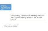 Strengthening our knowledge in Spondylarthritides ... · Strengthening our knowledge in Spondylarthritides: Focusing on Ankylosing Spondylitis and Psoriatic Arthritis Department of