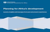 Planning for Africa’s development · Ordering information To order copies of Planning for Africa’s development - Lessons, insights and messages from past and present experiences,
