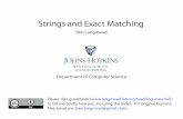 03 strings exact matching v2 - cs.jhu.edulangmea/resources/lecture_notes/03_strings_exact_matching_v2.pdf · Strings are well studied Many kinds of data are string-like: books, web