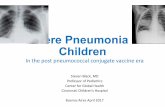 Severe Pneumonia in Children - sap.org.ara/Martes 25/Dr... · Severe Pneumonia in Children In the post pneumococcal conjugate vaccine era Steven Black, MD Professor of Pediatrics