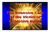 intensive care of explosive injuries 2007 - Doctor Fowlerdoctorfowler.com/www/lectures/intensivecareofexplosiveinjuries2007.pdf · Intestinal Mucosal Edema ... • Key: Maximize Preload