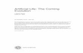 Artificial Life: The Coming Evolution fileto understand, guide, and control the emergence of artificial life on earth, thereby averting a potential disaster, and perhaps helping to