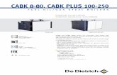 Technical leaflet CABK 8-80, CABK PLUS 100-250 CABK and CABK PLUS boilers are pressurised, steel boilers with 2-pathways flue gas evacuation and high combustion efficiency, to be fitted