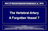 The Vertebral Artery A Forgotten Vessel - MAC Conference 2017archive.mac-conference.com/xconfig/upload/files/$05-Do_K. Mathias_The... · The Vertebral Artery A Forgotten Vessel ?