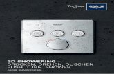3D SHOWERING – DRÜCKEN, DREHEN, DUSCHEN PUSH, … · grohe.com YOU WON’T BELIEVE HOW MUCH INTELLIGENT CONTROL IS HIDDEN IN THIS SMART BUTTON Enjoying a refreshing and personalised