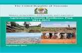 Agriculture Climate Resilience Plan 2014-2019 - FAOfaolex.fao.org/docs/pdf/tan152483.pdf · Agriculture Climate Resilience Plan 2014-2019 September 2014 The United Republic of Tanzania