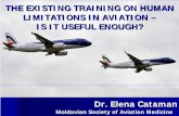 THE EXISTING TRAINING ON HUMAN LIMITATIONS IN …. E.Cataman THE EXISTING TRAINING ON... · THE EXISTING TRAINING ON HUMAN LIMITATIONS IN AVIATION – – IS IT USEFUL ENOUGH? Dr.
