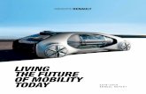 LIVING THE FUTURE TODAY - group.renault.com · Director elected upon proposal of the employee shareholders Eric Personne Director elected by employees Olivia Ronghong Qiu Independent