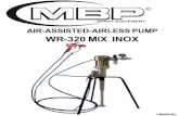 AIR-ASSISTED-AIRLESS PUMP WR-320 MIX INOX · MODELO / MODEL WR - 320 MIX INOX Este producto cumple con la siguiente directiva de la Comunidad Europea. This Product complies with the