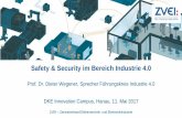 Safety & Security im Bereich Industrie 4 - dke.de · Übersicht Digitalisierung der Wirtschaft Industrie 4.0 wirkt in 3 Dimensionen Umsetzung Industrie 4.0 Security & Safety bei Industrie