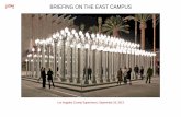 BRIEFING ON THE EAST CAMPUS - Los Angeles County, Californiafile.lacounty.gov/SDSInter/bos/supdocs/79949.pdf · LACMA’s Transformation campaign In 2004, the LACMA Board initiated