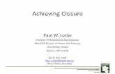 Achieving Closure - Mass.Gov · Achieving Closure Paul W. Locke Director of Response & Remediation MassDEP Bureau of Waste Site Cleanup One Winter Street Boston, MA 02108 (617) 556-1160
