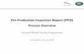 Pre-Production Inspection Report (PPIR) Process Overview · PPIRs are driven by preceding activities The Special Characteristic Summary Sheet (SCSS) should direct decision-making
