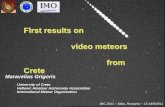 First results on video meteors from Crete - imo.net Maravelias... · PDF fileFirst results on video meteors from Crete Maravelias Grigoris University of Crete Hellenic Amateur Astronomy