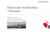 Rationale Antibiotika- Therapie - akdae.de · Rationale Antibiotika-Therapie  Winfried V. Kern Abteilung Infektiologie Universitätsklinikum Freiburg