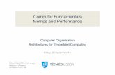 Computer Fundamentals Metrics and Performance - ULisboa · Computer Organization Architectures for Embedded Computing Friday, 20 September 13 Computer Fundamentals Metrics and Performance