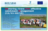 REstoring rivers FOR effective catchment Management · REstoring rivers FOR effective catchment Management (11/11-10/15) Tom Buijse, the Netherlands 2nd All Partners Meeting Ian Cowx,
