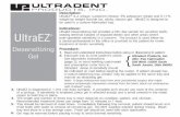 Description: Indications: UltraEZ · Beschreibung: UltraEZ® ist ein einzigartiges, klebriges, dickflüssiges Gel aus 3%igem Kaliumnitrat mit 0,11% Fluoridionmassenanteil und nachhaltiger