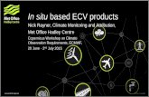 In situ based ECV products - ECMWF · In situ based ECV products Nick Rayner, Climate Monitoring and Attribution, Met Office Hadley Centre Copernicus Workshop on Climate Observation