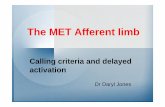 The MET Afferent limb - Safety and Quality · Calling criteria and delayed activation Dr Daryl Jones The MET Afferent limb