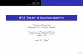 BCS Theory of Superconductivity - Katzgraber · Outlines Cooper-Pairs BCS Theory Finite Temperatures BCS Theory of Superconductivity Thomas Burgener Supervisor: Dr. Christian Iniotakis