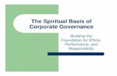 The Spiritual Basis of Corporate Governance - Adobe Acrobat/Publications/Spiritual Basis of Corp... · The Spiritual Basis of Corporate Governance Building the Foundation for Ethics,