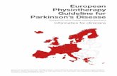 European Physiotherapy Guideline for Parkinson’s Disease · Parkinson’s disease is complex and evidence on physiotherapy-specific interventions for pwp is constantly increasing.