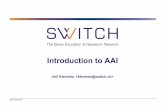 Introduction to AAI - switch.ch · - one representative of the universities Pascal Jacot-Guillarmod - one representative of the universities of applied sciences Niklaus Lang - one