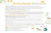 How to refer to Baby Bank Network · Baby Bank Network collects outgrown, pre-loved baby items and redistributes them to families with limited funds. We invite referrals from all